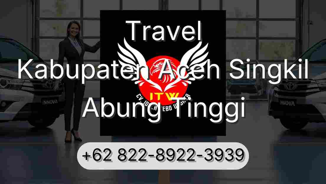 Travel Kabupaten Aceh Singkil Abung Tinggi