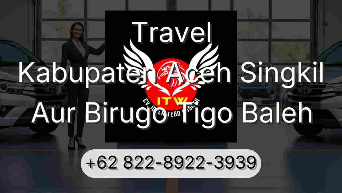 Travel Kabupaten Aceh Singkil Aur Birugo Tigo Baleh