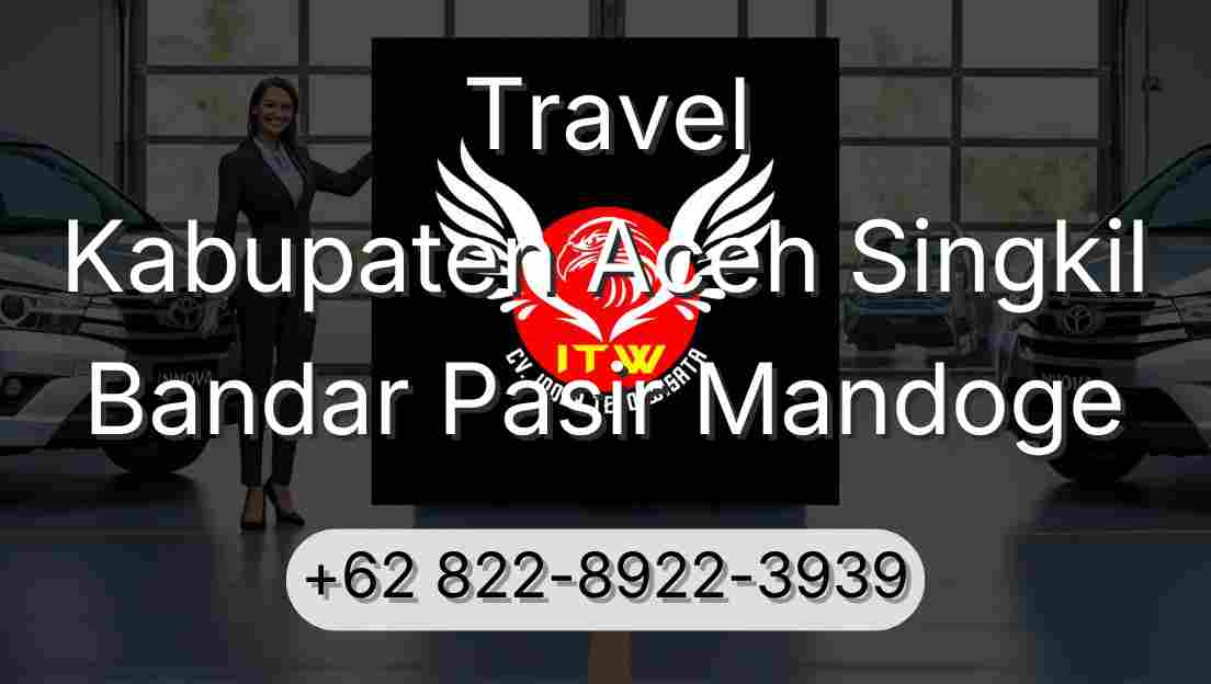 Travel Kabupaten Aceh Singkil Bandar Pasir Mandoge