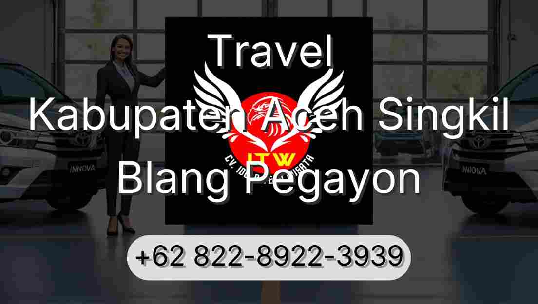 Travel Kabupaten Aceh Singkil Blang Pegayon