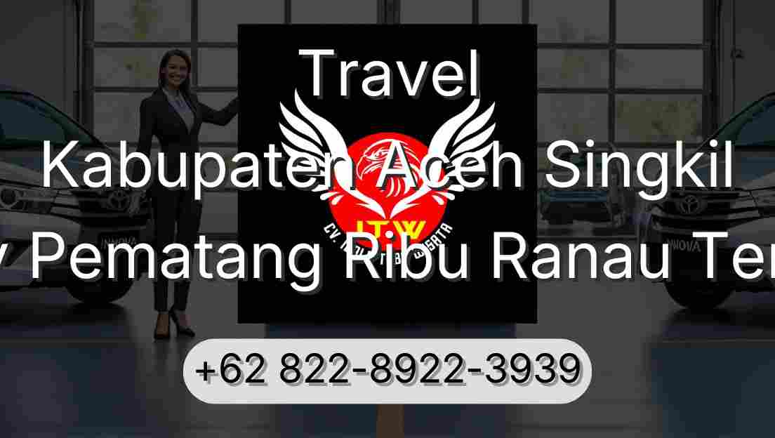 Travel Kabupaten Aceh Singkil Buay Pematang Ribu Ranau Tengah