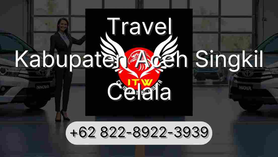 Travel Kabupaten Aceh Singkil Celala