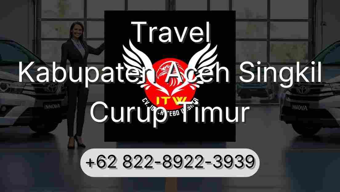 Travel Kabupaten Aceh Singkil Curup Timur
