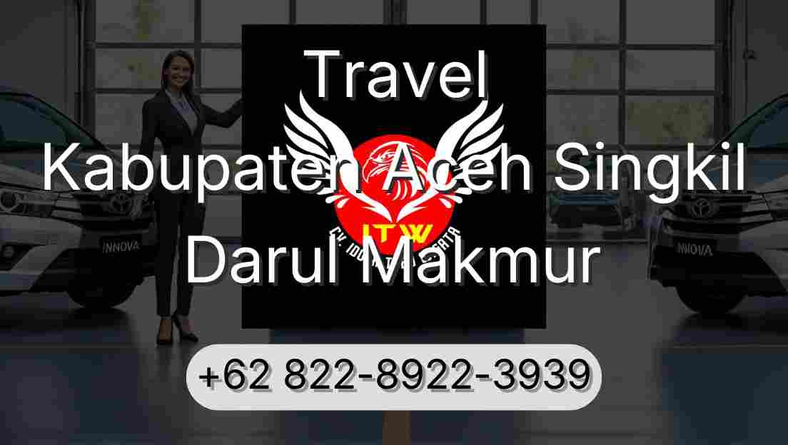 Travel Kabupaten Aceh Singkil Darul Makmur