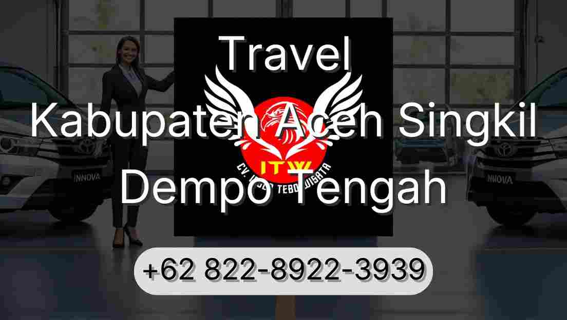 Travel Kabupaten Aceh Singkil Dempo Tengah