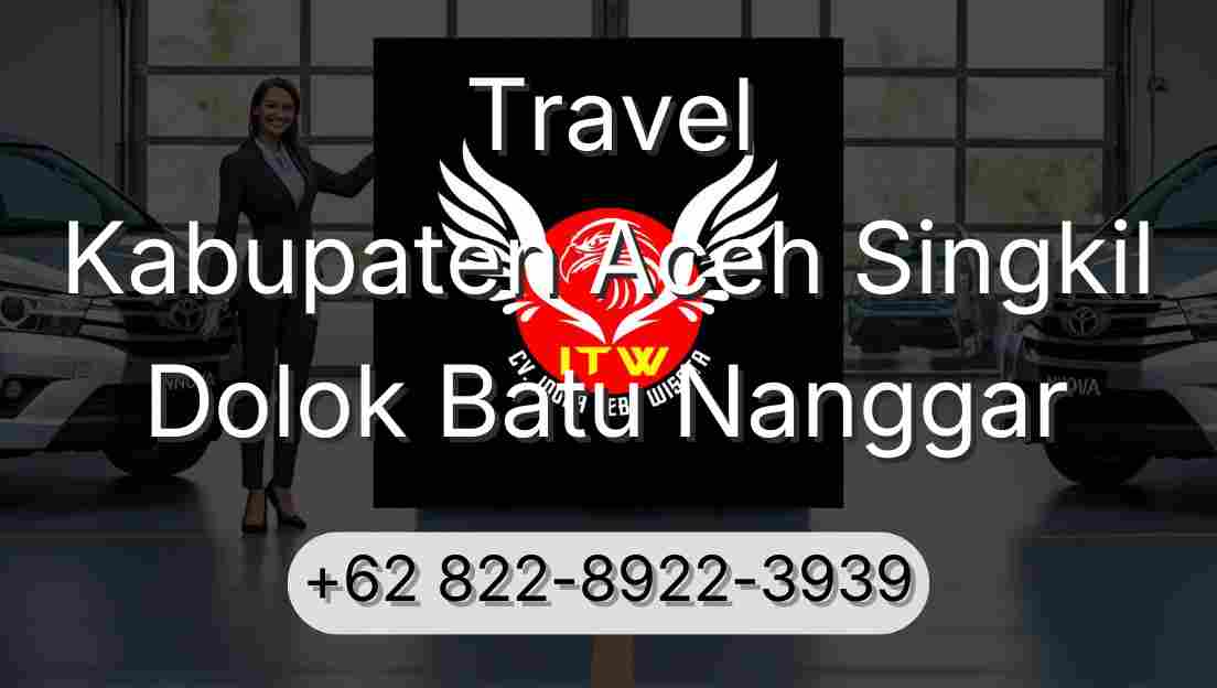 Travel Kabupaten Aceh Singkil Dolok Batu Nanggar