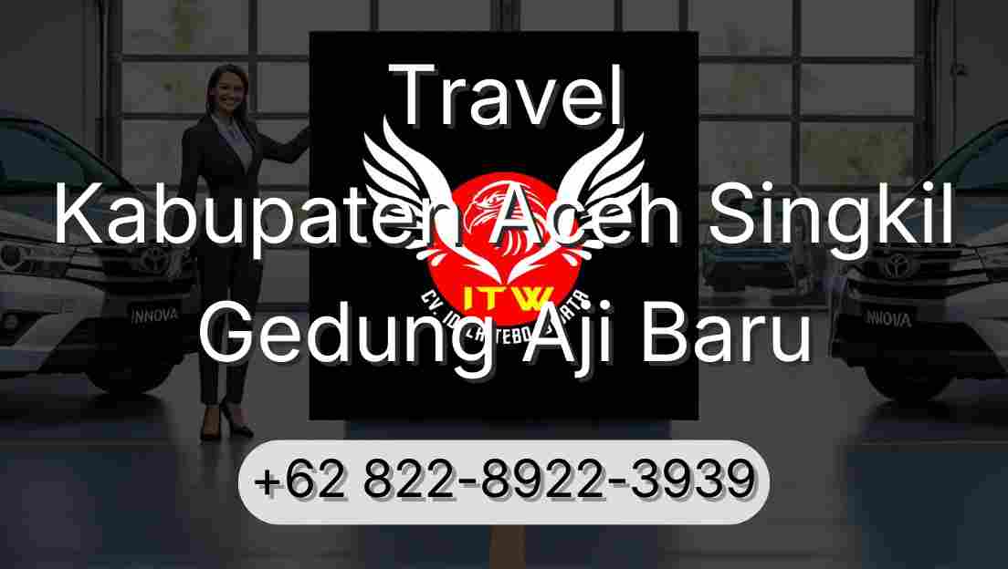 Travel Kabupaten Aceh Singkil Gedung Aji Baru