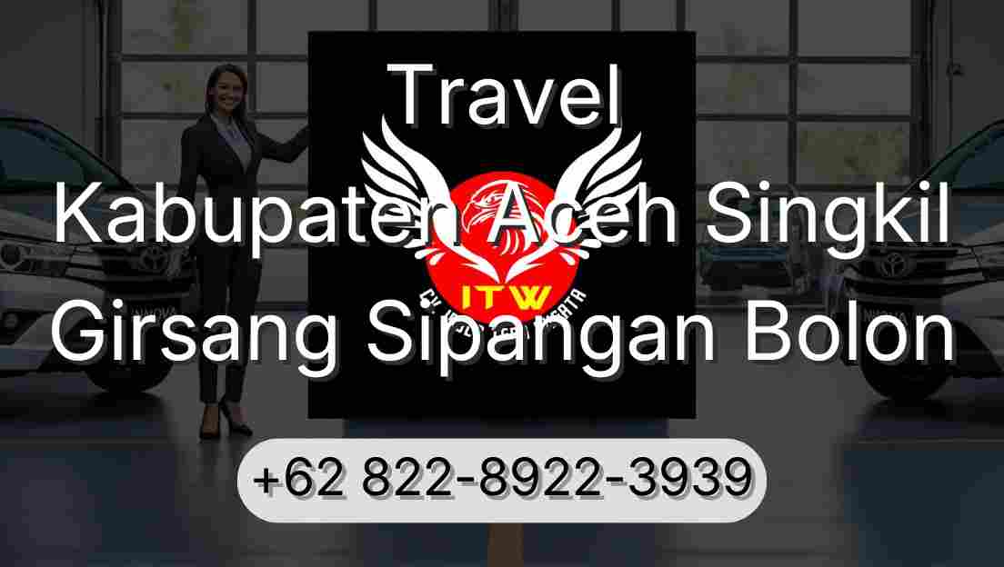 Travel Kabupaten Aceh Singkil Girsang Sipangan Bolon