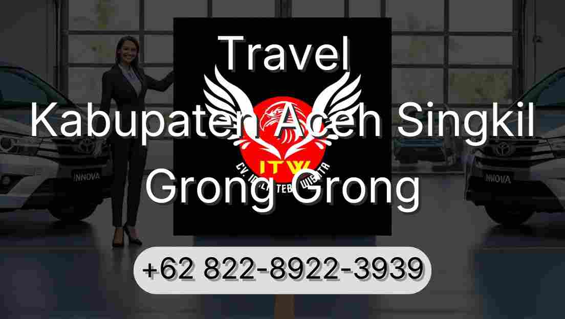 Travel Kabupaten Aceh Singkil Grong Grong