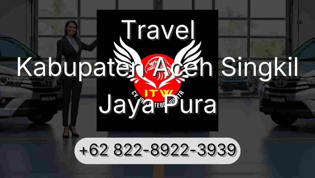 Travel Kabupaten Aceh Singkil Jaya Pura