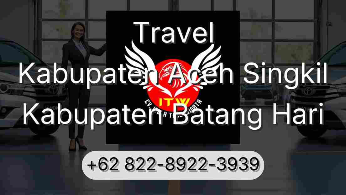 Travel Kabupaten Aceh Singkil Kabupaten Batang Hari