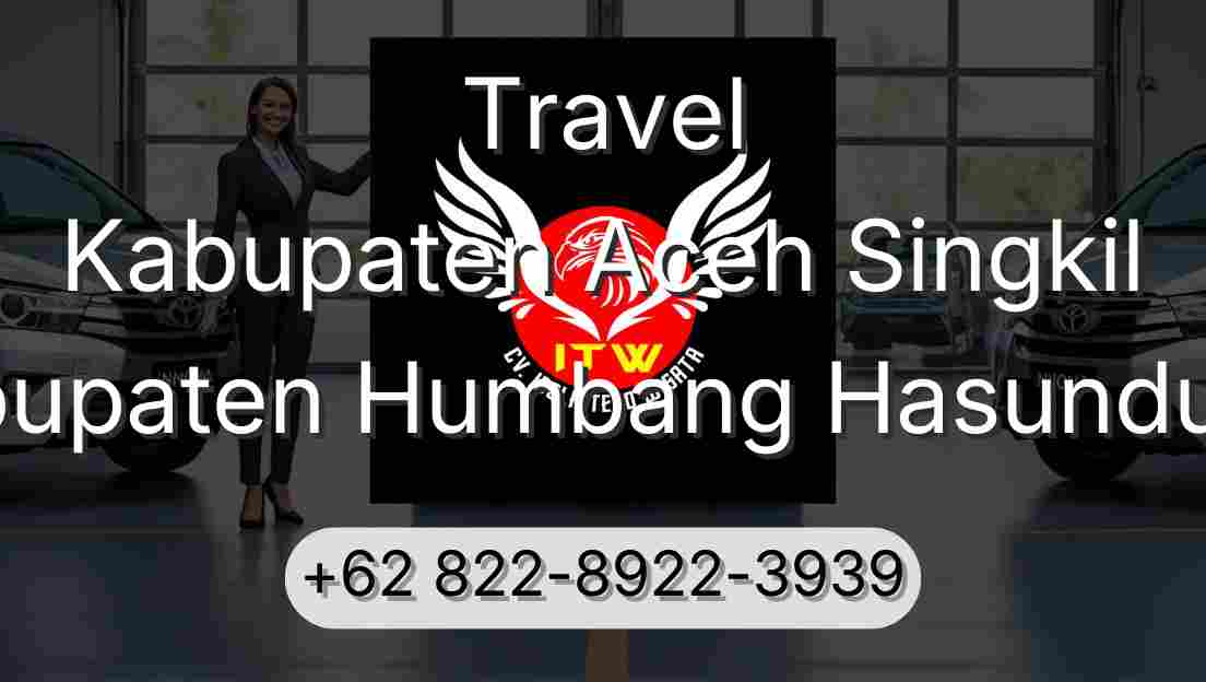 Travel Kabupaten Aceh Singkil Kabupaten Humbang Hasundutan