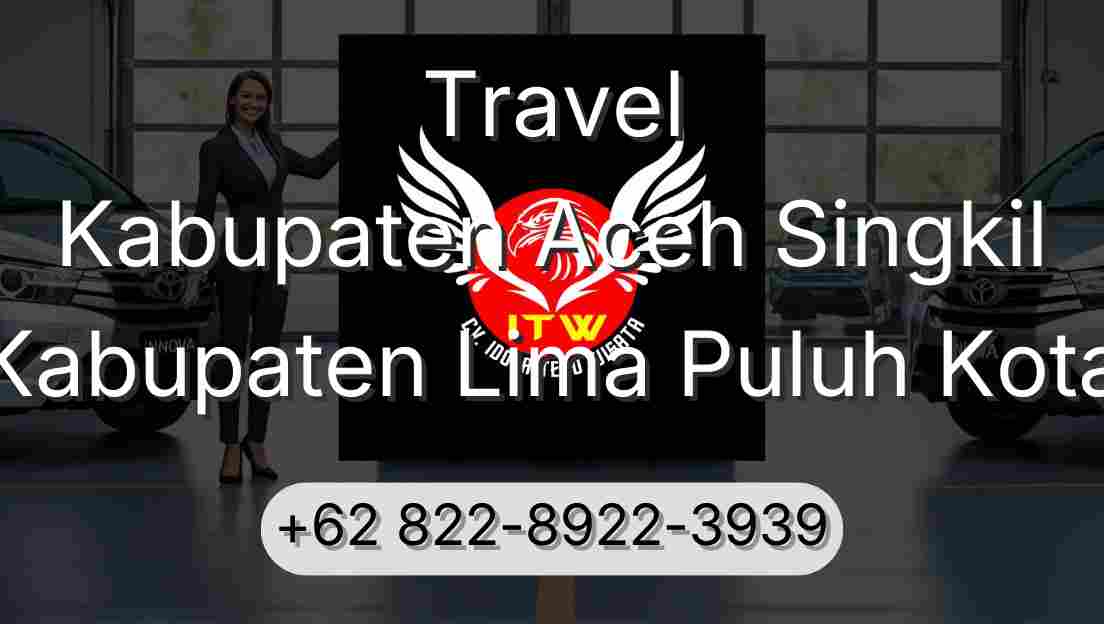 Travel Kabupaten Aceh Singkil Kabupaten Lima Puluh Kota