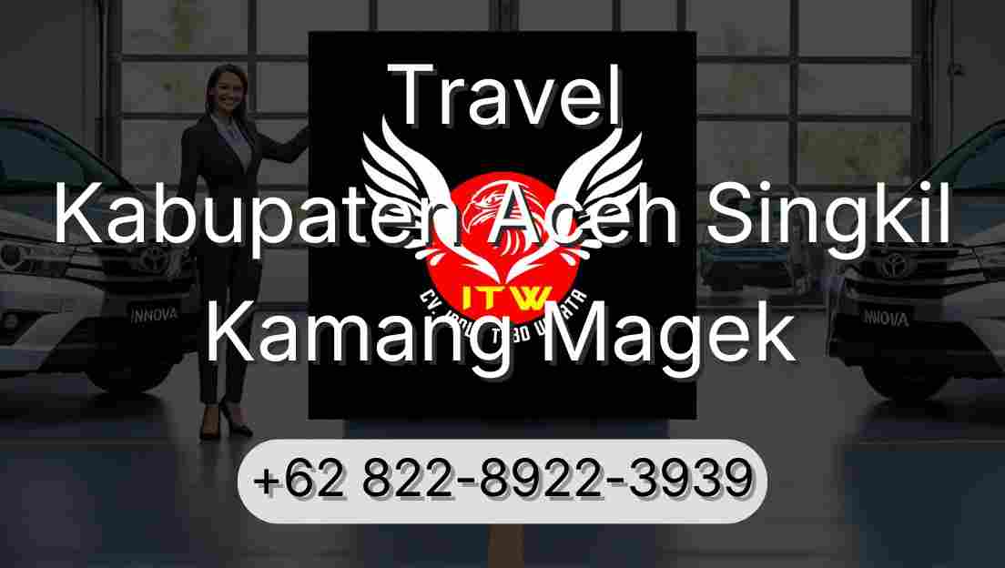 Travel Kabupaten Aceh Singkil Kamang Magek