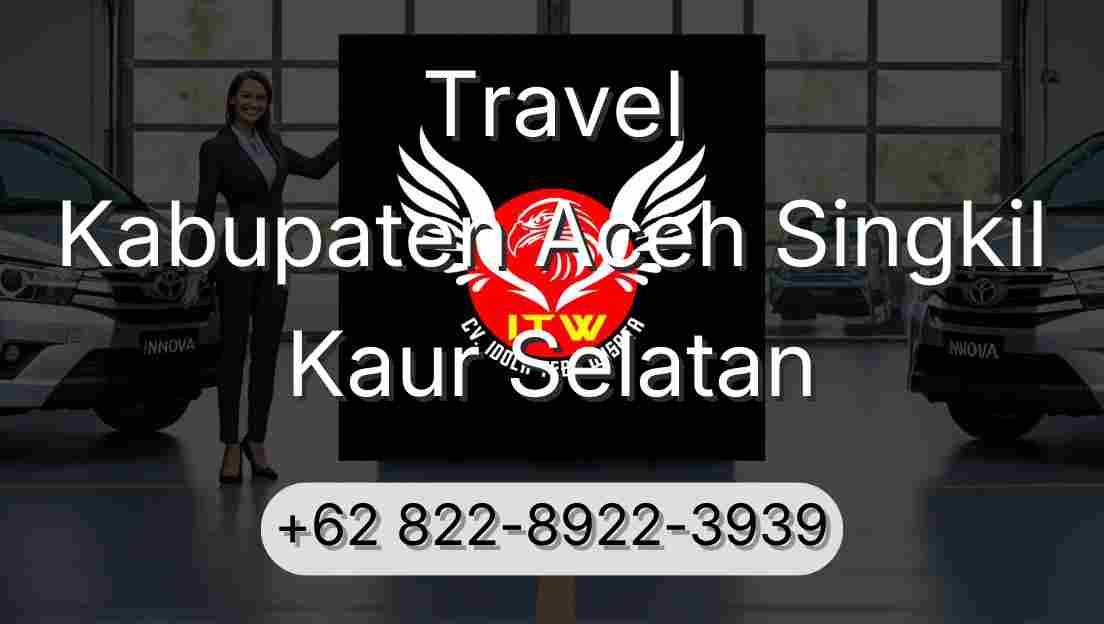 Travel Kabupaten Aceh Singkil Kaur Selatan