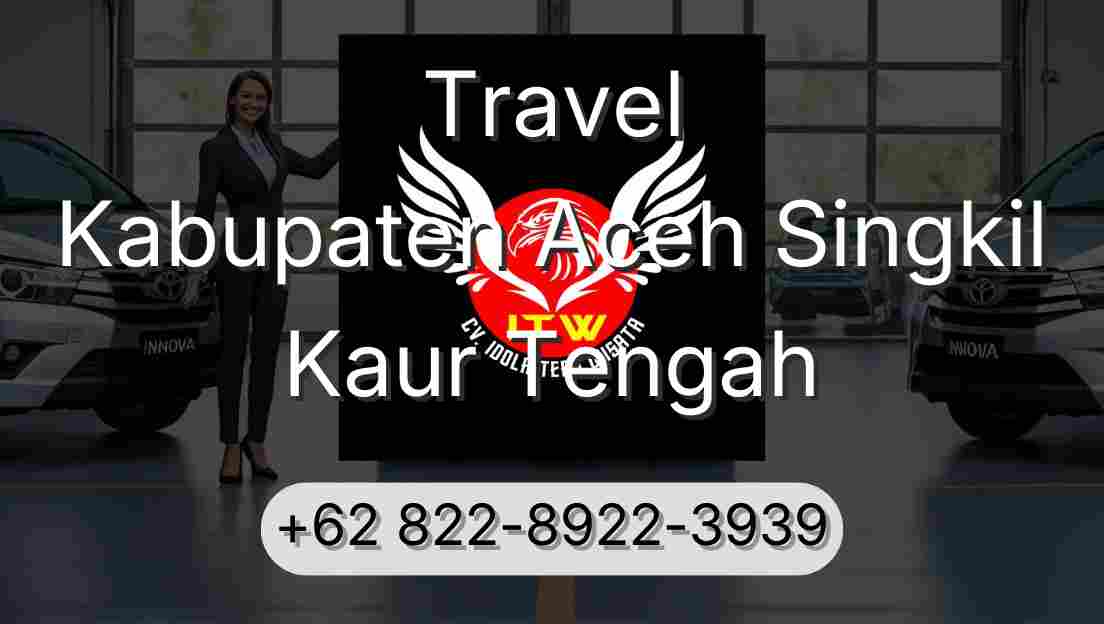 Travel Kabupaten Aceh Singkil Kaur Tengah