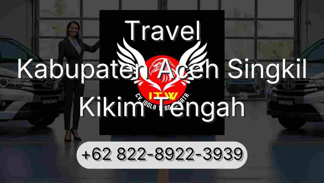 Travel Kabupaten Aceh Singkil Kikim Tengah