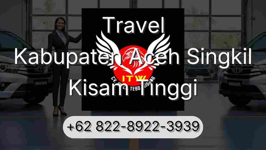 Travel Kabupaten Aceh Singkil Kisam Tinggi