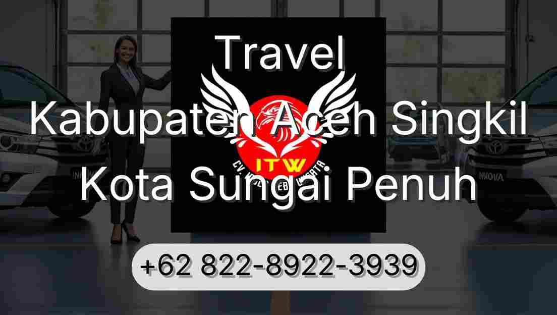 Travel Kabupaten Aceh Singkil Kota Sungai Penuh