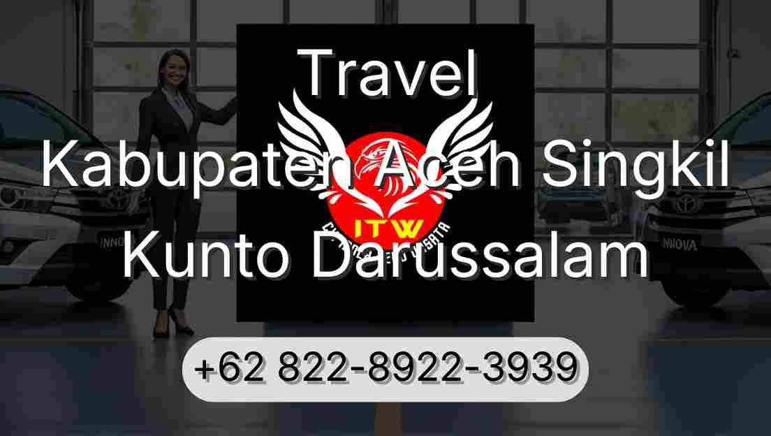 Travel Kabupaten Aceh Singkil Kunto Darussalam