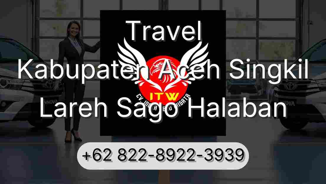 Travel Kabupaten Aceh Singkil Lareh Sago Halaban