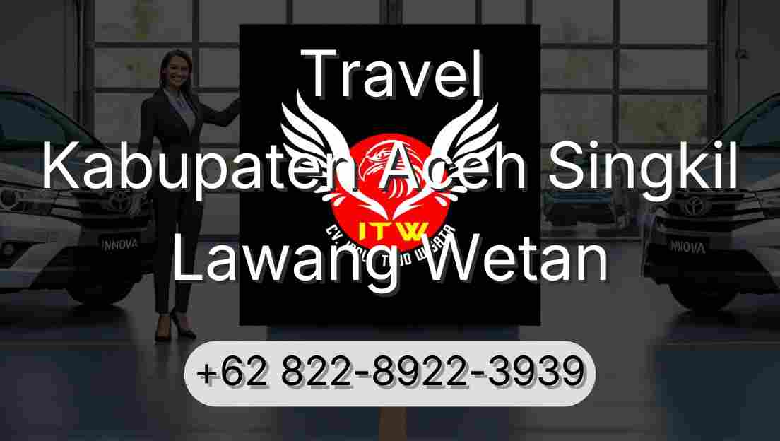 Travel Kabupaten Aceh Singkil Lawang Wetan