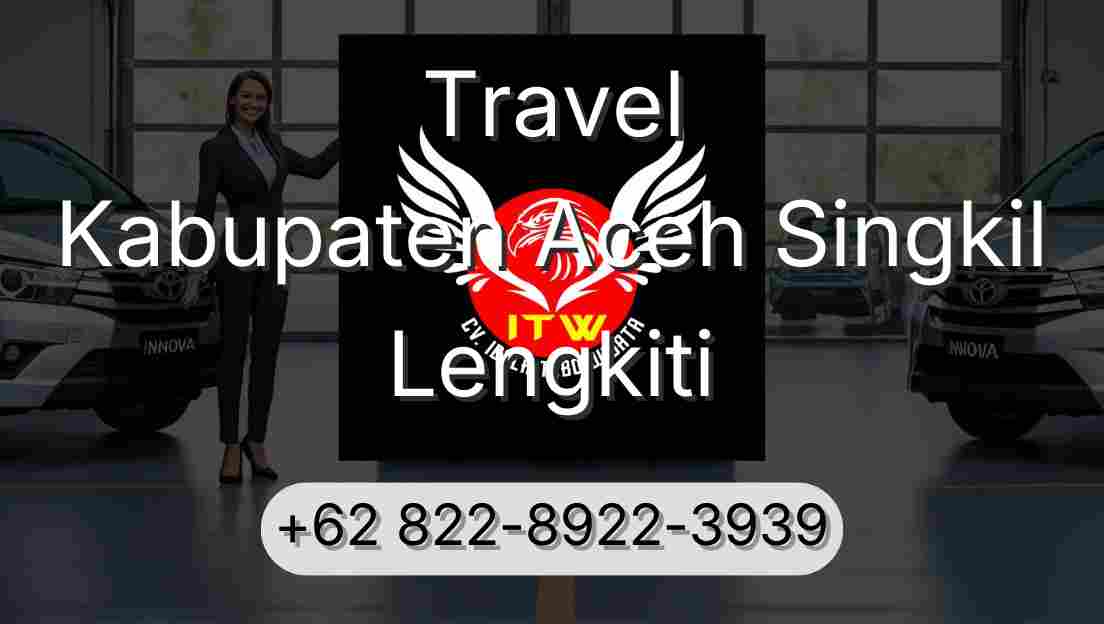 Travel Kabupaten Aceh Singkil Lengkiti