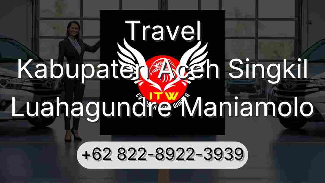 Travel Kabupaten Aceh Singkil Luahagundre Maniamolo