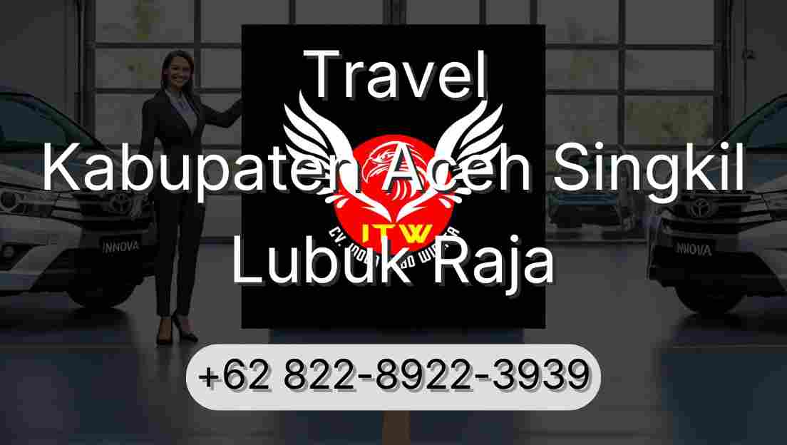 Travel Kabupaten Aceh Singkil Lubuk Raja