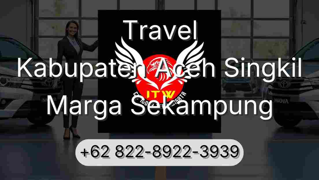 Travel Kabupaten Aceh Singkil Marga Sekampung