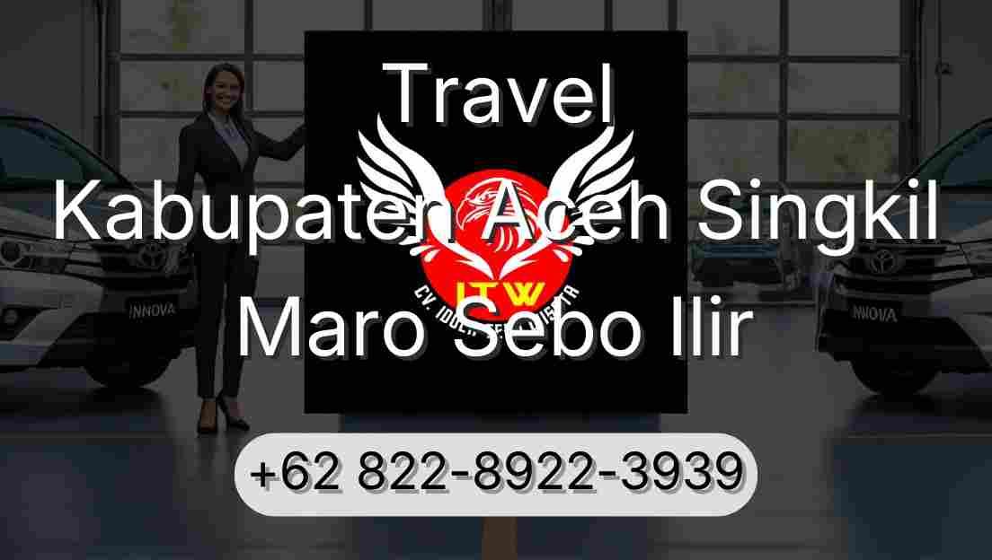 Travel Kabupaten Aceh Singkil Maro Sebo Ilir