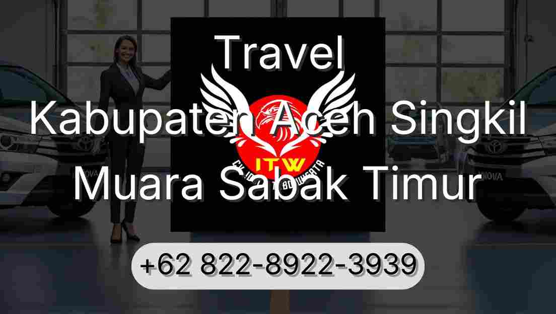 Travel Kabupaten Aceh Singkil Muara Sabak Timur
