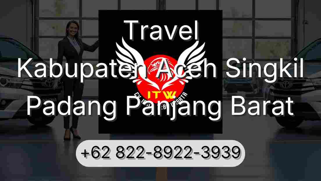 Travel Kabupaten Aceh Singkil Padang Panjang Barat