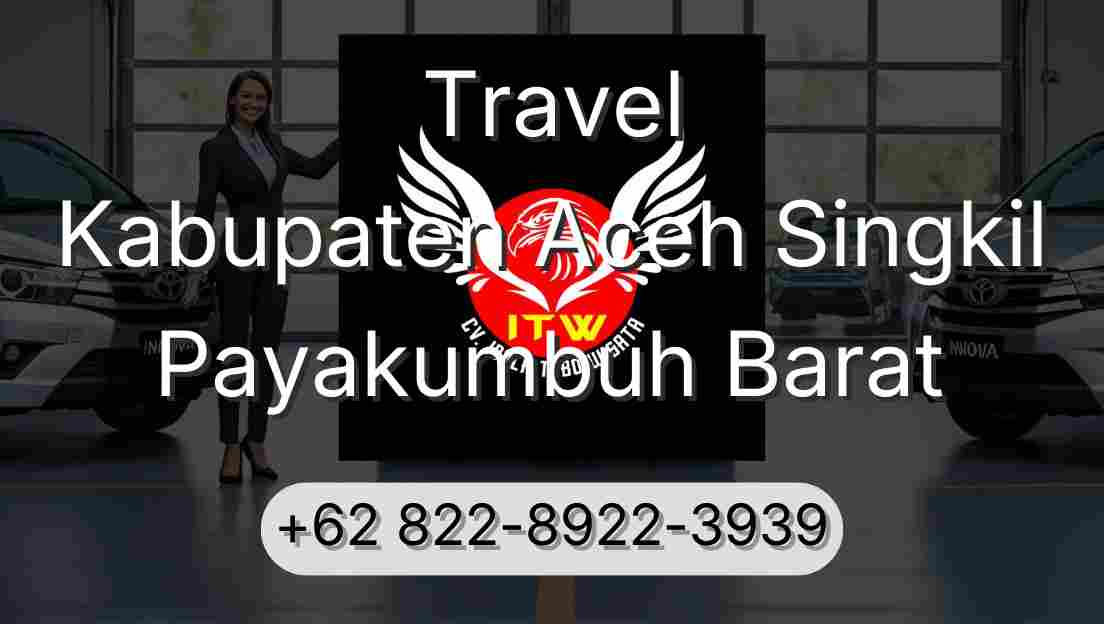 Travel Kabupaten Aceh Singkil Payakumbuh Barat