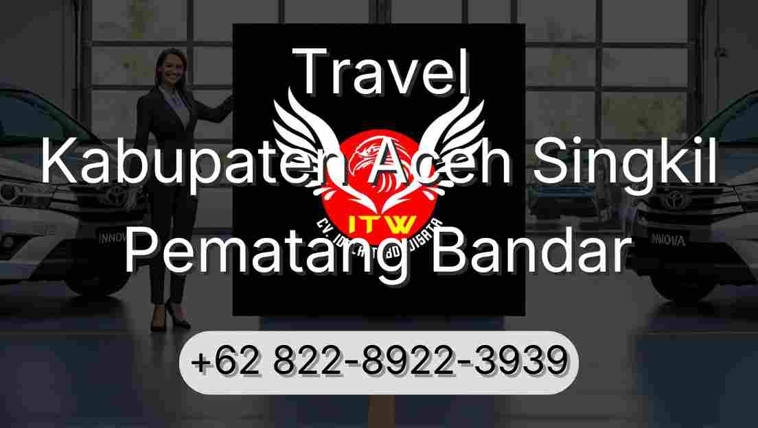 Travel Kabupaten Aceh Singkil Pematang Bandar