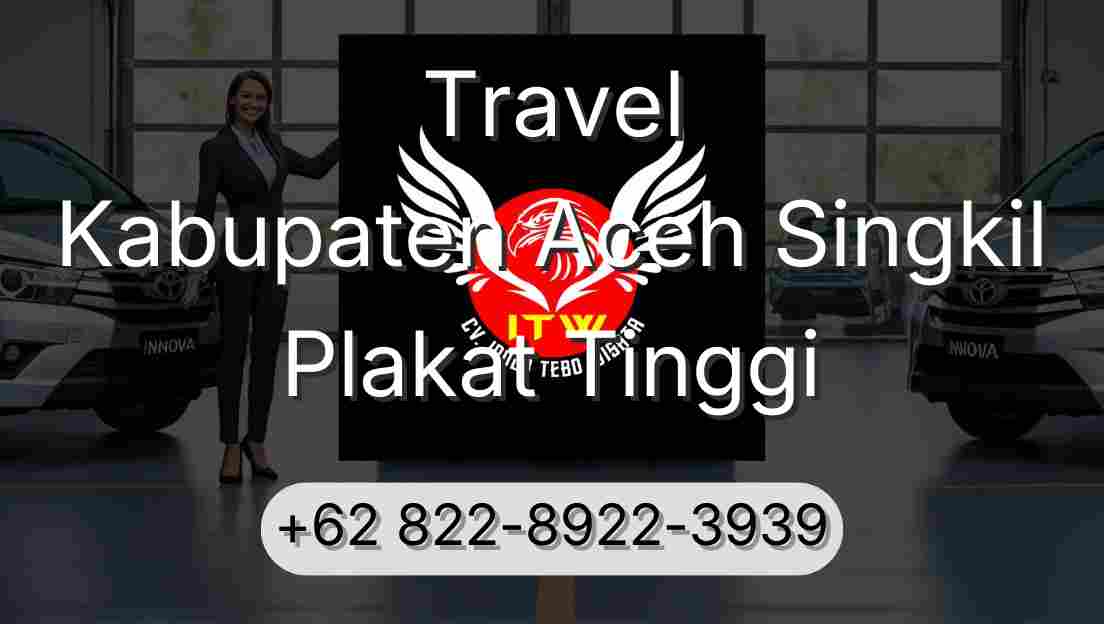 Travel Kabupaten Aceh Singkil Plakat Tinggi