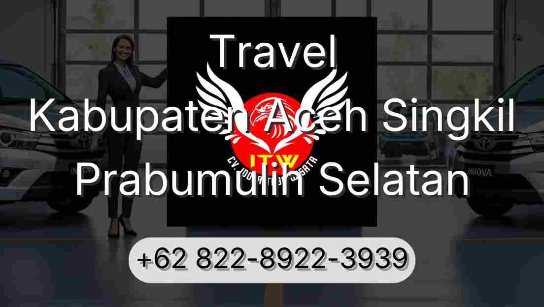 Travel Kabupaten Aceh Singkil Prabumulih Selatan