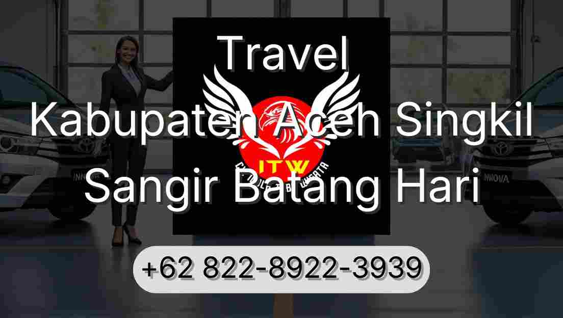 Travel Kabupaten Aceh Singkil Sangir Batang Hari