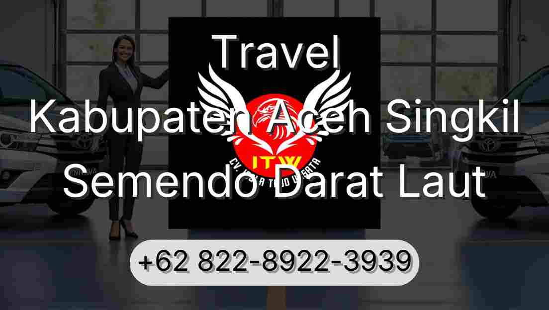 Travel Kabupaten Aceh Singkil Semendo Darat Laut