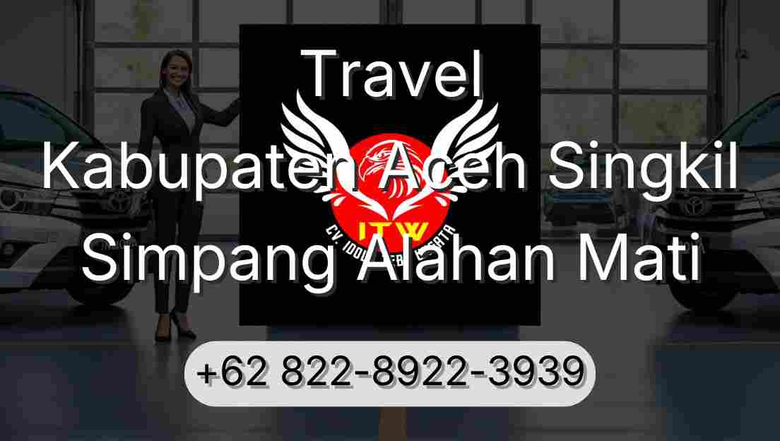 Travel Kabupaten Aceh Singkil Simpang Alahan Mati