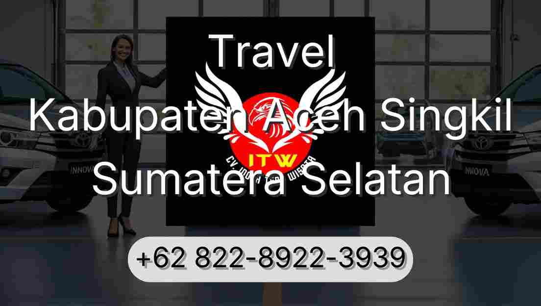 Travel Kabupaten Aceh Singkil Sumatera Selatan