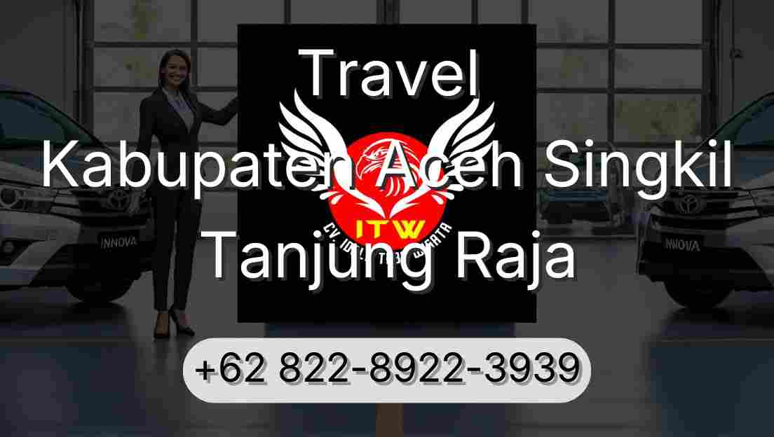 Travel Kabupaten Aceh Singkil Tanjung Raja