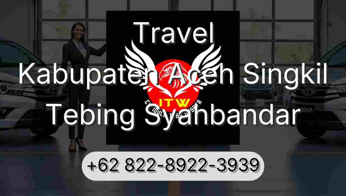 Travel Kabupaten Aceh Singkil Tebing Syahbandar