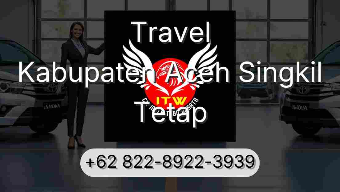 Travel Kabupaten Aceh Singkil Tetap
