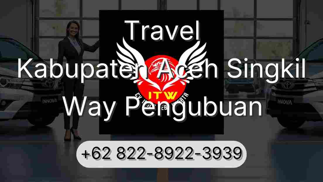 Travel Kabupaten Aceh Singkil Way Pengubuan