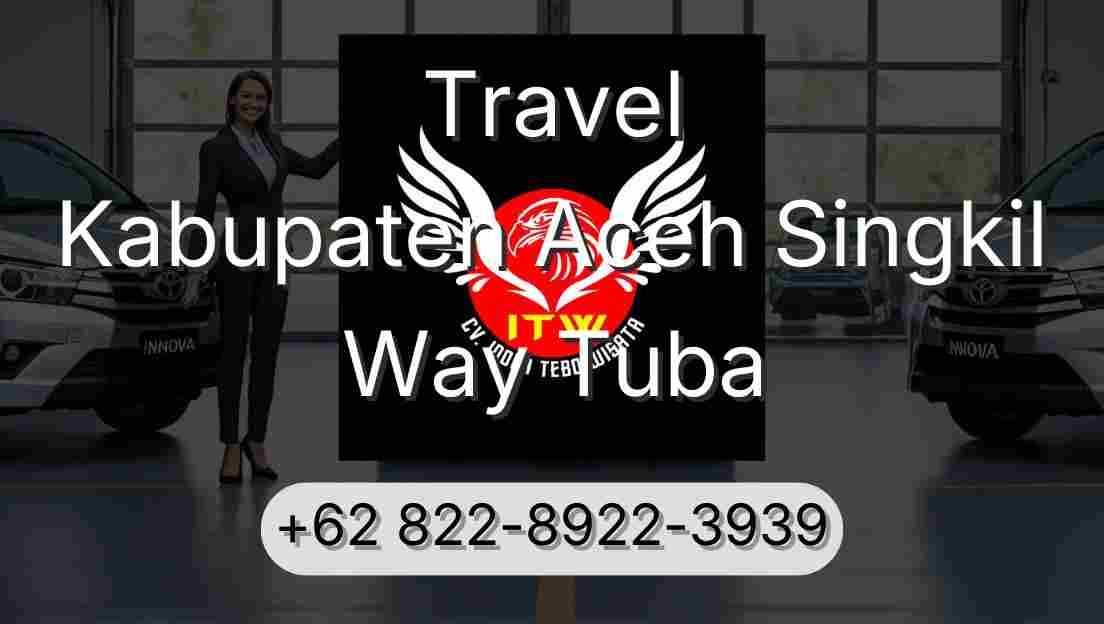 Travel Kabupaten Aceh Singkil Way Tuba