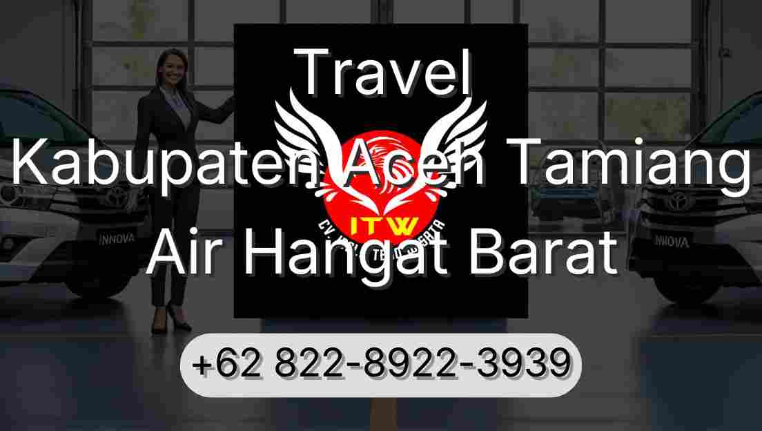 Travel Kabupaten Aceh Tamiang Air Hangat Barat