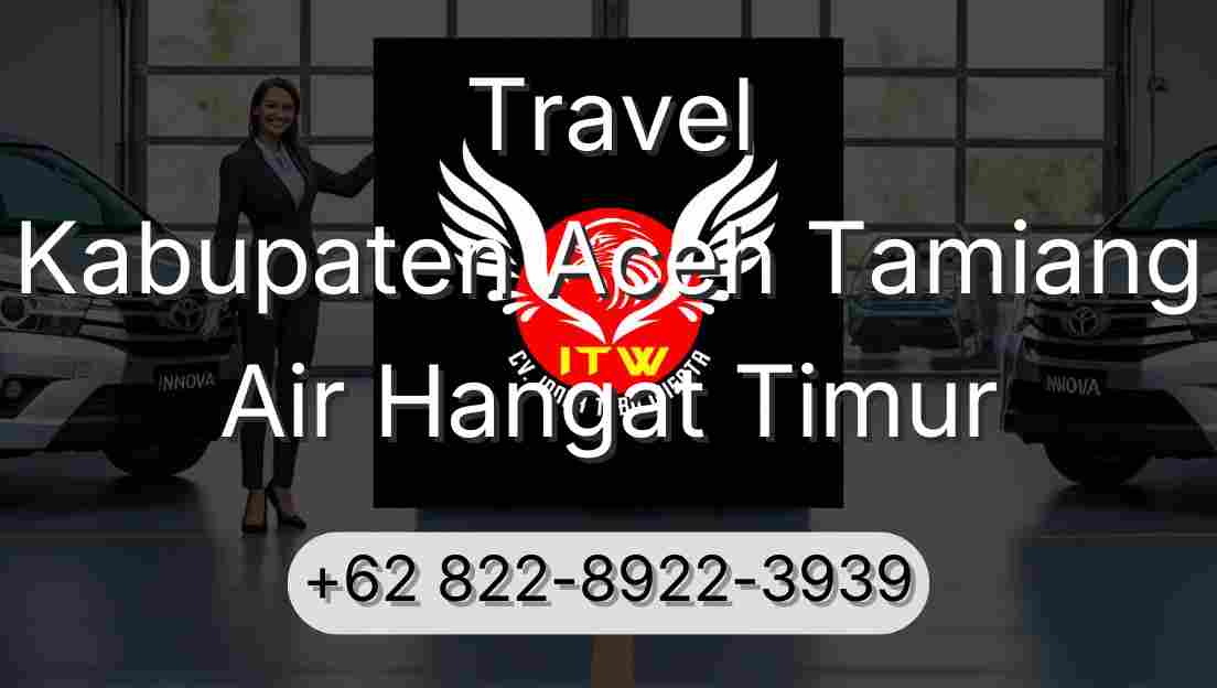 Travel Kabupaten Aceh Tamiang Air Hangat Timur