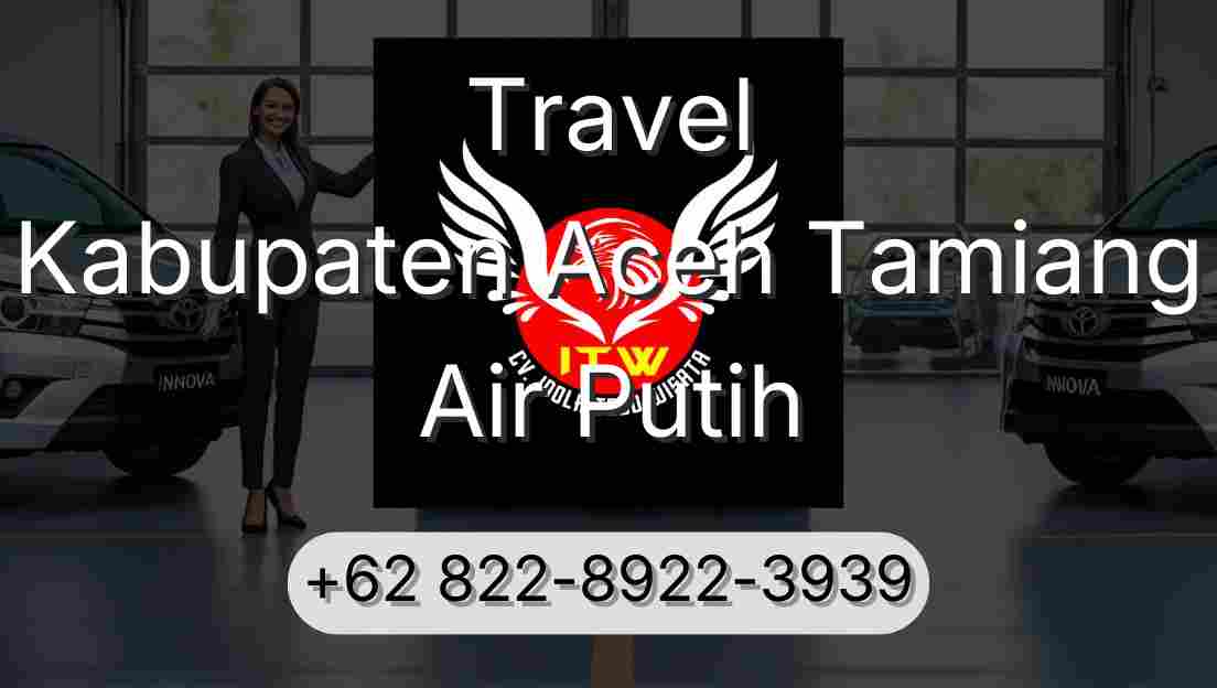 Travel Kabupaten Aceh Tamiang Air Putih