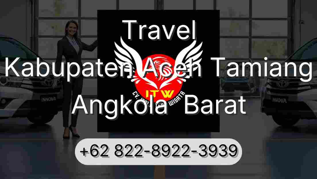 Travel Kabupaten Aceh Tamiang Angkola  Barat